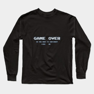 Game Over Long Sleeve T-Shirt